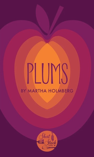 Plums by Martha Holmberg